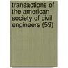 Transactions of the American Society of Civil Engineers (59) door The American Society of Civil Engineers