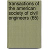 Transactions of the American Society of Civil Engineers (65) by The American Society of Civil Engineers