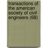 Transactions of the American Society of Civil Engineers (68) by The American Society of Civil Engineers