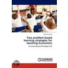 Two Problem Based Learning Strategies for Teaching Economics by Emmanuel Adu