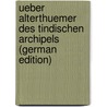 Ueber Alterthuemer Des Tindischen Archipels (German Edition) by Johannes Muller