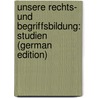 Unsere Rechts- Und Begriffsbildung: Studien (German Edition) door Stampe Ernst