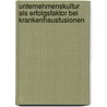 Unternehmenskultur als Erfolgsfaktor bei Krankenhausfusionen door Sybille Albeser