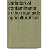Variation Of Contaminants In The Road Side Agricultural Soil door Sultan Alam