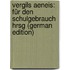 Vergils Aeneis: Für den Schulgebrauch hrsg (German Edition)