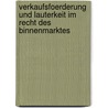 Verkaufsfoerderung Und Lauterkeit Im Recht Des Binnenmarktes by John Piotrowski