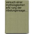 Versuch Einer Mythologischen Erkl Rung Der Nibelungensage...