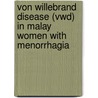 Von Willebrand Disease (vwd) In Malay Women With Menorrhagia door Rosline Hassan