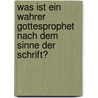 Was ist ein wahrer Gottesprophet nach dem Sinne der Schrift? door Friedrich Brenner