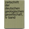 Zeitschrift Der Deutschen Geologischen Gesellschaft, Iv Band door Deutsche Geologische Gesellschaft