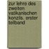 Zur Lehre des Zweiten Vatikanischen Konzils. Erster Teilband