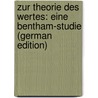 Zur Theorie Des Wertes: Eine Bentham-Studie (German Edition) by Kraus Oskar