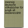 Zwansig deutsche Völksbücher für Jung& Alt wiedererzählt door Klee Gotthold