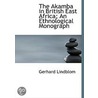 the Akamba in British East Africa; an Ethnological Monograph by Gerhard Lindblom