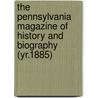 the Pennsylvania Magazine of History and Biography (Yr.1885) door Historical Society of Pennsylvania
