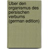 Über Den Organismus Des Persischen Verbums (German Edition) door Alfred Barb Heinrich