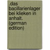 .Das Bacillarienlager Bei Klieken in Anhalt. (German Edition) by Ströse K