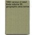 1982 Census of Retail Trade Volume 39; Geographic Area Series