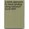 A Quick Approach to Result Grading using Microsoft Excel 2007 door Chukwu Jeremiah