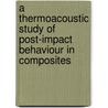 A thermoacoustic study of post-impact behaviour in composites door Carlo Santulli