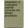 Adaptation Of Superpave Asphalt Concrete Mix Design Procedure door Dr. Ibrahim Asi