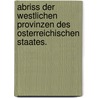 Abriss der westlichen Provinzen des osterreichischen Staates. door Joseph Rohrer