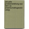 Aktuelle Problemstellung Aus Dem Au Enwirtschaftsgesetz (Awg) door Sirko Archut