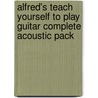 Alfred's Teach Yourself to Play Guitar Complete Acoustic Pack door Ron Manus