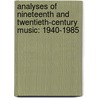 Analyses of Nineteenth and Twentieth-Century Music: 1940-1985 by Arthur B. Wenk