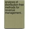 Analysis of Distribution-Free Methods for Revenue Management. door Huina Gao