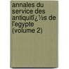 Annales Du Service Des Antiquitï¿½S De L'Egypte (Volume 2) door Egypt. Maslahat al-Athar