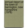Annual Report of the Town of Barrington, New Hampshire (1978) by Amy Barrington