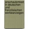 Anschaulichkeit in deutschen und französischen Werbeanzeigen door Anne Weber