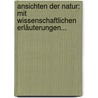 Ansichten Der Natur: Mit Wissenschaftlichen Erläuterungen... door Professor Alexander Von Humboldt