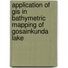 Application Of Gis In Bathymetric Mapping Of Gosainkunda Lake door Sudip Raj Niroula