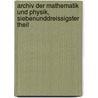 Archiv Der Mathematik Und Physik, Siebenunddreissigster Theil by Johann August Grunert