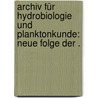 Archiv für Hydrobiologie und Planktonkunde: Neue Folge der . door Station Zu PlöN. Biologische