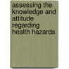 Assessing the Knowledge and Attitude Regarding Health Hazards door Ripudaman Singh