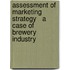 Assessment of Marketing Strategy   A case of Brewery Industry