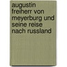 Augustin Freiherr Von Meyerburg Und Seine Reise Nach Russland door Friedrich Von Adelung