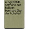 Ausgewählte Sermone des Heiligen Bernhard über das Hohelied by Bernards