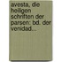 Avesta, Die Heiligen Schriften Der Parsen: Bd. Der Venidad...