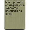 Boom Petrolier Et  Risques D'un Syndrome  Hollandais Au Tchad door Ndoumtara Nakoumde