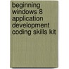 Beginning Windows 8 Application Development Coding Skills Kit by Istvan Novak