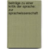 Beiträge Zu Einer Kritik Der Sprache: Zur Sprachwissenschaft door Fritz Mauthner