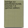 Beiträge Zur Petrefacten-Kunde, Volumes 1-2 (German Edition) by Münster Georg