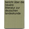 Bericht über die neuere Litteratur zur deutschen Landeskunde by Kirchhoff Alfred