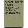 Bericht über die neuere Litteratur zur deutschen Landeskunde door Kirchhoff Alfred
