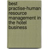 Best Practise-Human Resource Management in the hotel business door Annette Eisenbeis