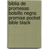 Biblia de Promesas Bolsillo Negra: Promise Pocket Bible Black door Spanish House Inc